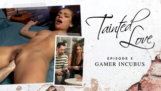 Tainted Desire, Episode 3: Seduced by a Gamer - enjoy the best porn on HD-PORN.ONLINE